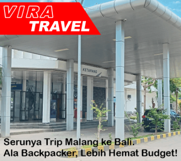 Serunya Trip Malang   Bali Ala Backpacker, Lebih Hemat Budget!